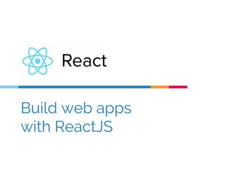 Build web apps with react js