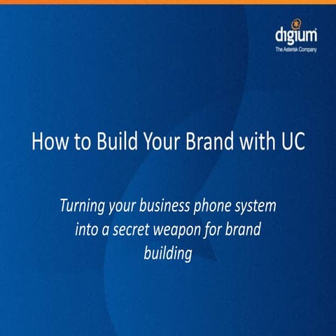 How to Build Your Brand with UC
