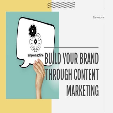 Build Your Brand Through Content Marketing | Simplemachine