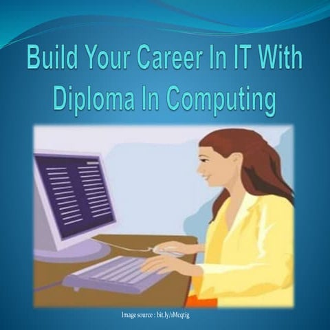 Build Your Career In IT With Diploma In Computing
