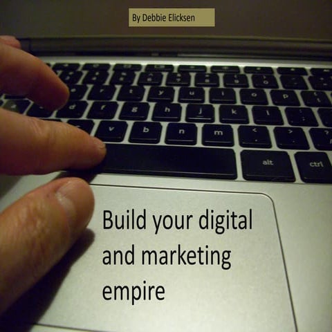 Build your digital and marketing empire