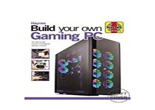 FREE_DOWNLOAD LIBRARY Build Your Own Gaming PC The stepbystep manual to building the ultimate computer Haynes Manuals *online_books*