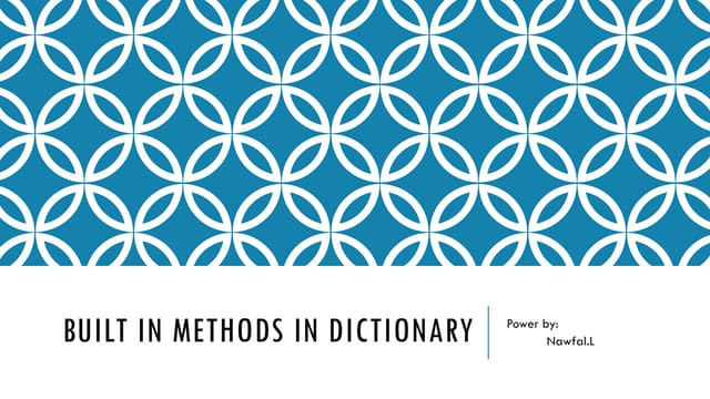 Built in methods in dictionary by nawfal.pptx