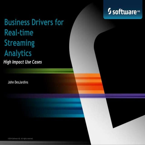 Buisness drivers for real-time streaming analytics integrated to action frame...
