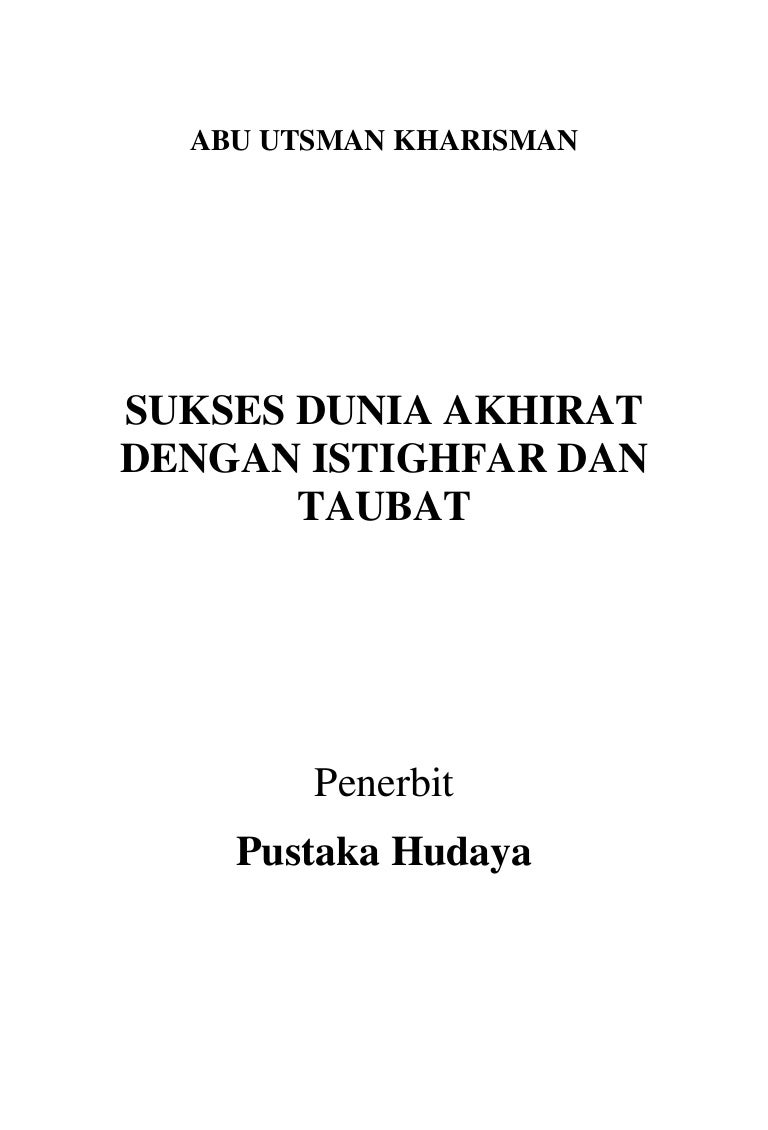 SUKSES DUNIA AKHIRAT DENGAN ISTIGHFAR DAN TAUBAT