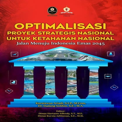 Optimalisasi Proyek Strategis Nasional untuk Ketahanan Nasional: Jalan Menuju...
