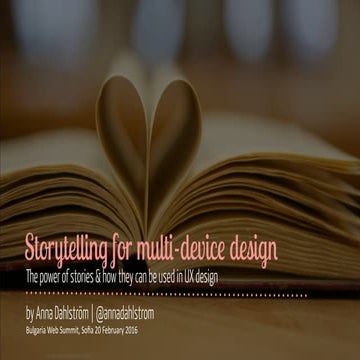 Storytelling For Multi-device Design - Bulgaria Web Summit, 20 Feb 2016