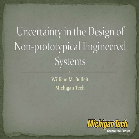 Non-prototypical Engineered Systems