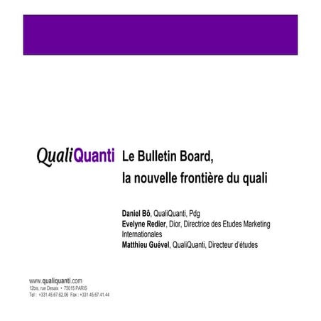 Le Bulletin Board, la nouvelle frontière du quali