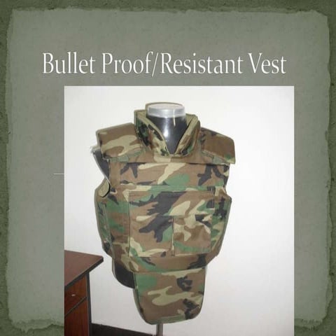 Bullet Proof Jacket or Bullet Proof/Resistant Vest | PPTX