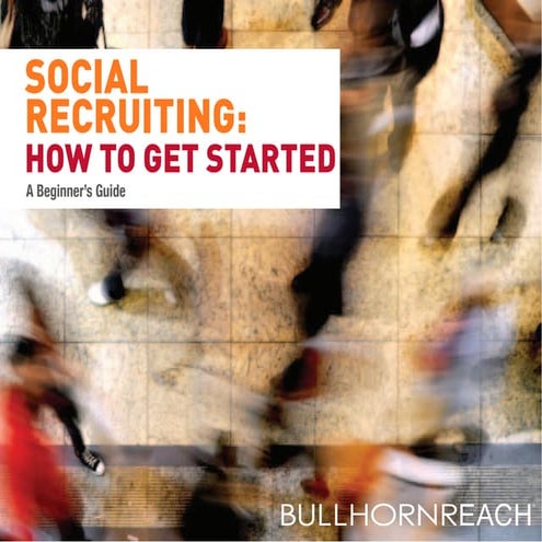 Social Recruiting: How to get started - A Beginner’s Guide