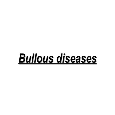 dermatology.Bulluos diseases.(dr.darseem)