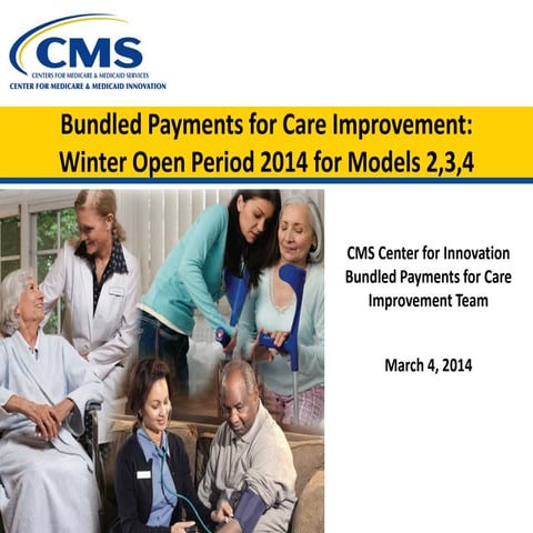 Webinar: Bundled Payments for Care Improvement Initiative - Winter Open Perio...
