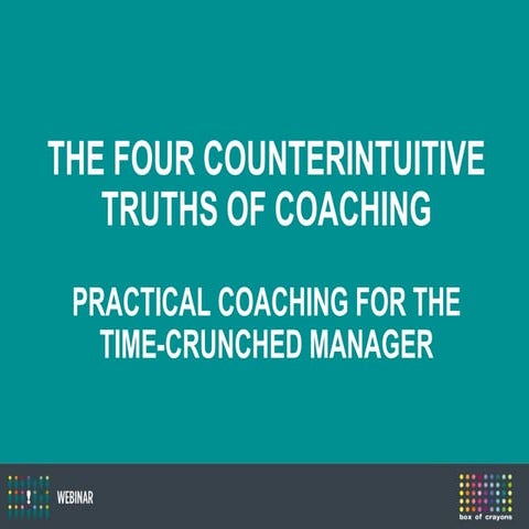 Four Counterintuitive Truths of Coaching - 07-17-14