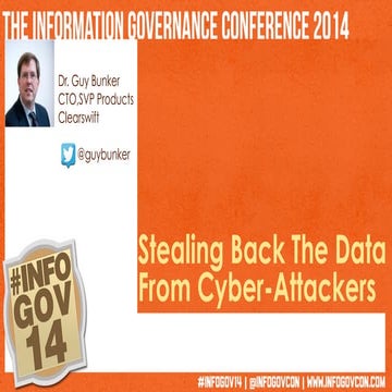 Guy Bunker - Stealing Back The Data From Cyber-Attackers - The Information Go...