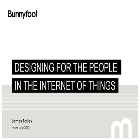 Internet of Things – Designing for the People in the IoT (Nov)