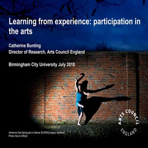 Catherine Bunting (Arts Council) on Arts Participation
