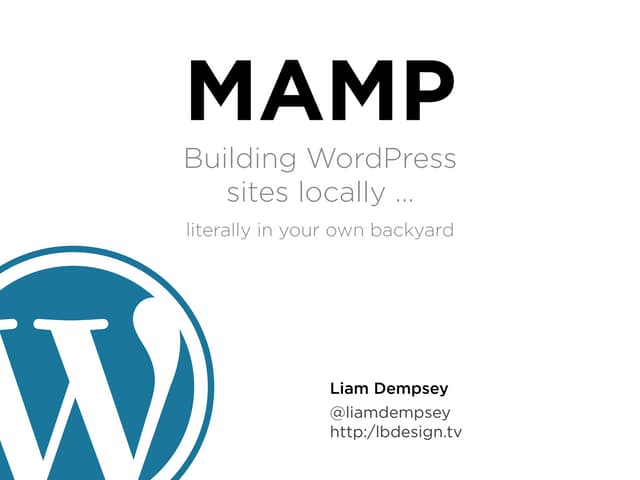 MAMP: Building WordPress sites in your local environment