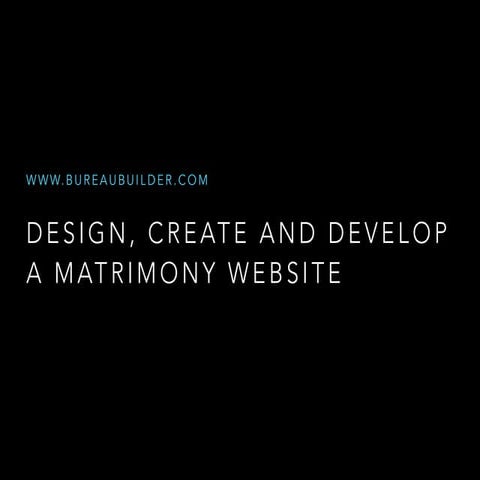 Design, Create and Develop Your Own Matrimony Website