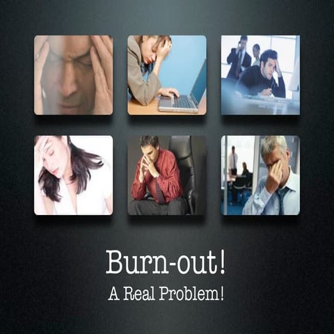 Burn-out: A Real Problem