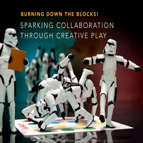 "Burn Down the Blocks! Sparking Collaboration Through Creative Play"