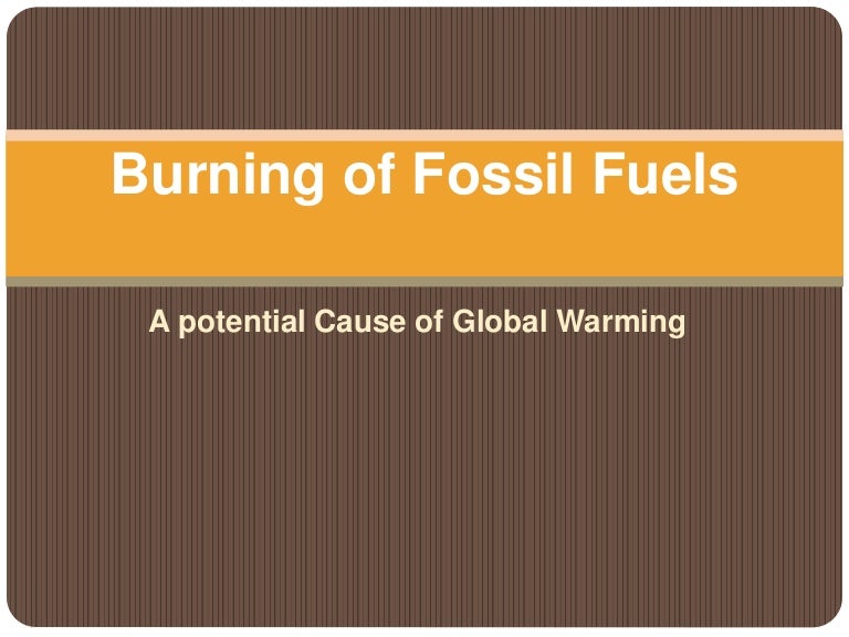 Burning of fossil fuels