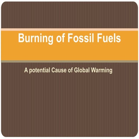 Burning of fossil fuels