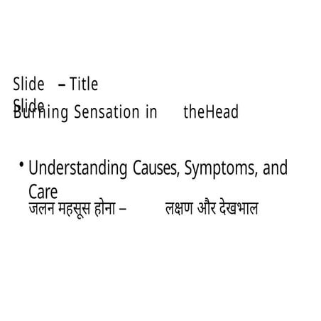 Burning sensation in Head presentation.pptx