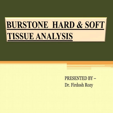 BURSTONE ANALYSIS : C.O.G.S ( HARD & SOFT TISSUE) 