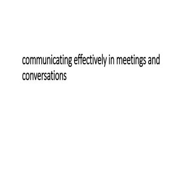 communicating effectively in meetings and conversations
