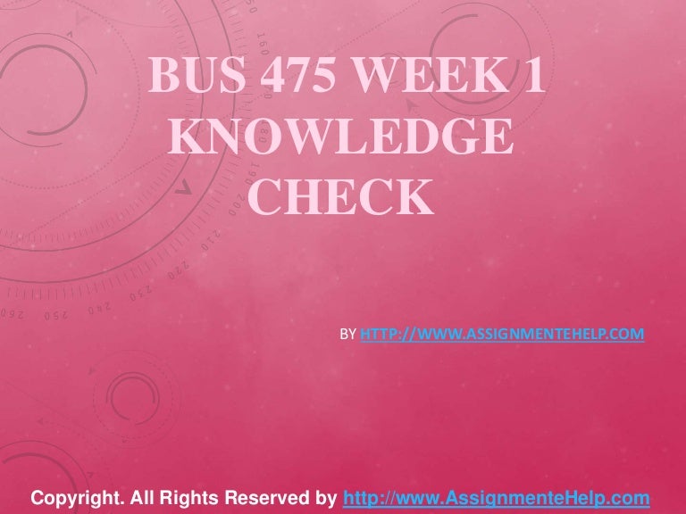 Bus 475 week 1 knowledge check assignment essays 04 image