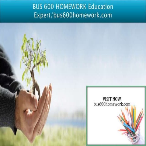 BUS 600 HOMEWORK Learn by Doing/bus600homework.com