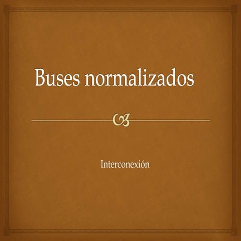 Buses normalizados