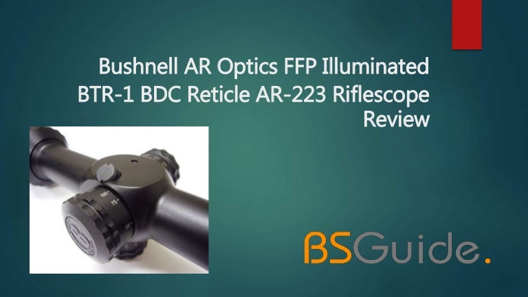 Bushnell Ar Optics Ffp Illuminated Btr 1 Bdc Reticle Ar 223 Riflescope
