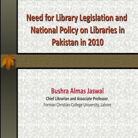 Need for library legislation in Pakistan by Bushra Almas