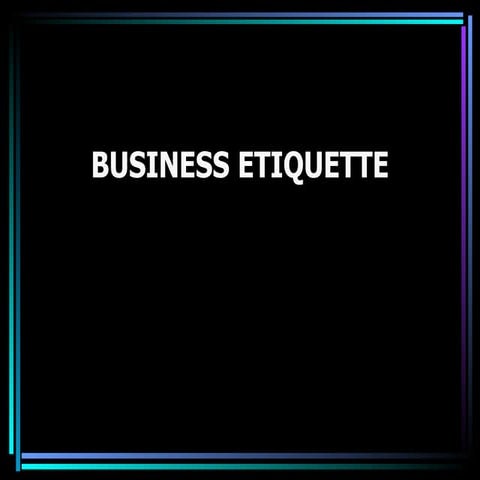 Busiess etiquette