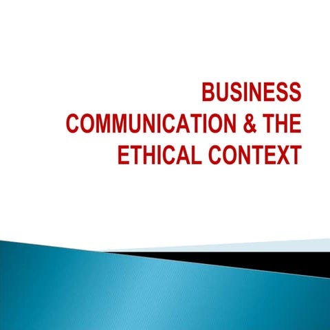 Business communication-the-ethical-context-ppt (1)0000