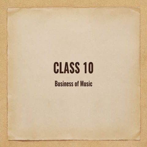 Business of Music Class 10