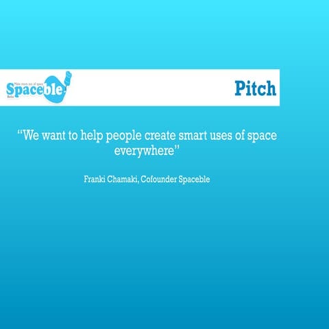 Spaceble. Make more out of space. Pitch Document