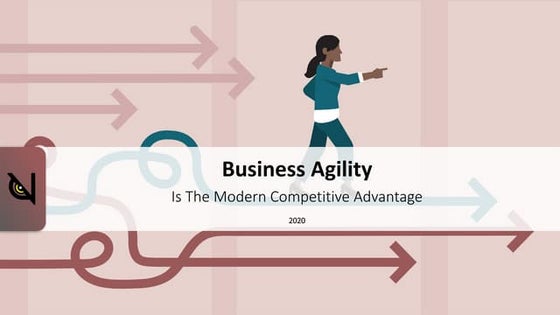 Business Agility is the new competitive advantage!