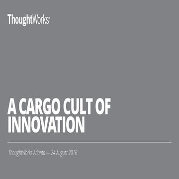 Business Agility - A Cargo Cult of Innovation