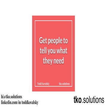 Business analysis: Get people to tell you what they need