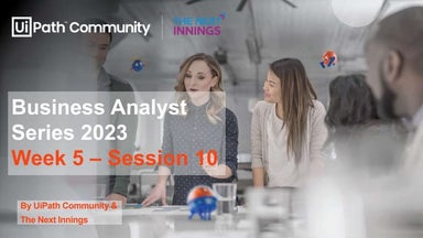 Business Analyst Series 2023 -  Week 5 Session 10