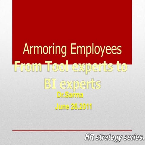 Employee empowerment/  Competency enhancement