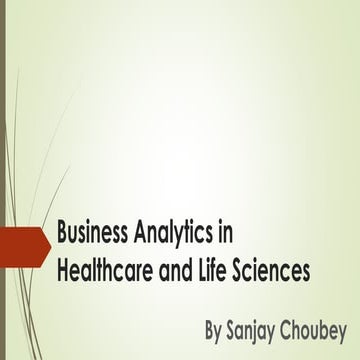 Business analytics in healthcare &amp; life science