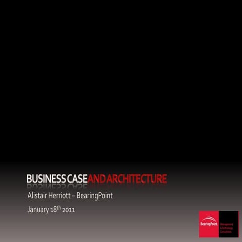 Business Case and Architecture