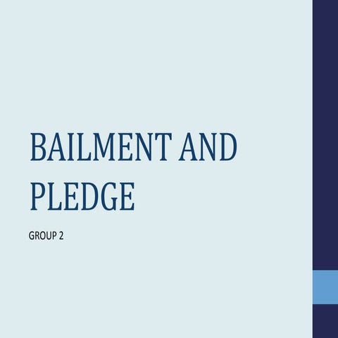 Business & commercial law presentation on bailment and pledge