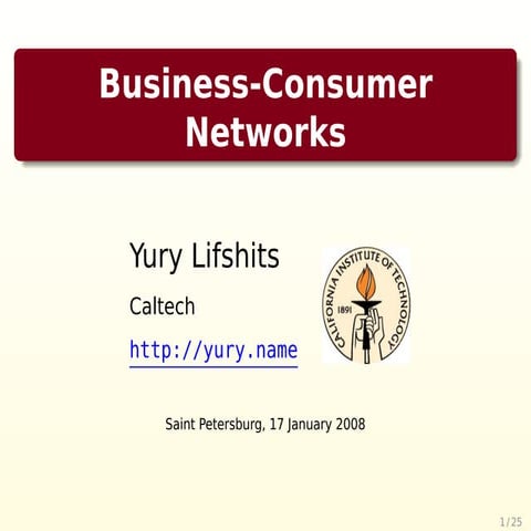 Business-Consumer Networks. Project Proposal by Yury Lifshits