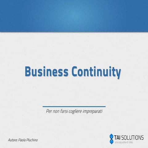 Business continuity - per non farsi cogliere impreparati