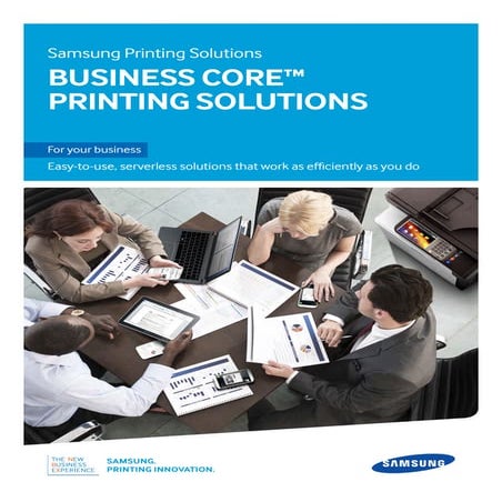 Samsung Business Core™ Printing Solutions